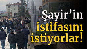 Şayir’in istifasını istiyorlar!